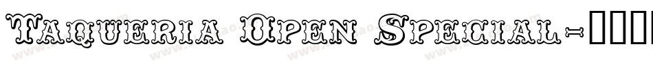 Taqueria Open Special字体转换